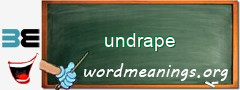 WordMeaning blackboard for undrape